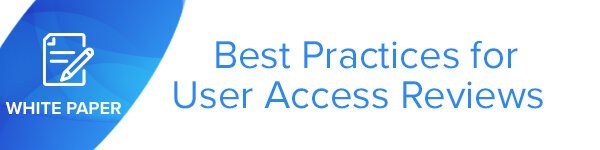 Best Practices for User Access Reviews